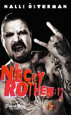 Nicky Rothen: 13 : elämäkerta