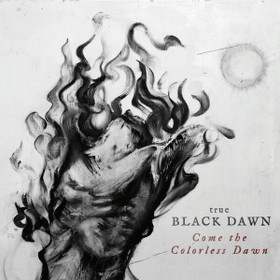 True Black Dawn – Come The Colorless Dawn (LP, new)