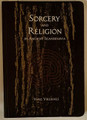 Varg Vikernes - Sorcery and Religion in Ancient Scandinavia (new)