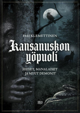 Kansanuskon yöpuoli — Hiidet, manalaiset ja muut demonit