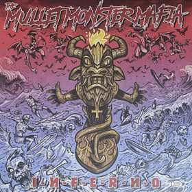 The Mullet Monster Mafia – I​.​N​.​F​.​E​.​R​.​N​.​O (LP, new)