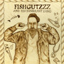 Fishgutzzz – Fishgutzzz And His Ignorant Band (LP, uusi)