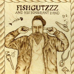 Fishgutzzz – Fishgutzzz And His Ignorant Band (LP, new)