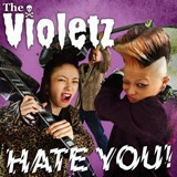 The Violetz – Hate You! *CD, new