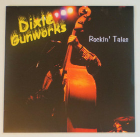 Dixie Gunworks – Rockin' Tales (CD, new)