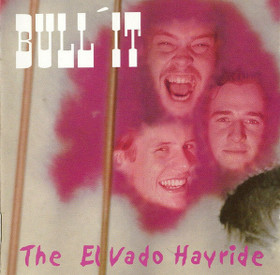 Bull'It – The El Vado Hayride *CD, new