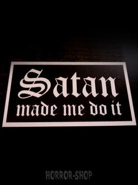 Satan made me do it vinyl sticker
