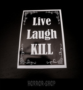 Live Laugh KILL sticker
