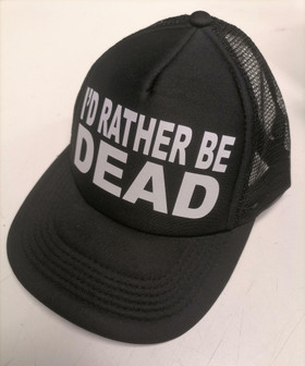 I´D Rather Be Dead - trucker lippis