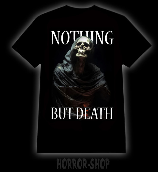 Nothing but death t-shirt
