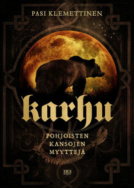 Karhu — Pohjoisten kansojen myyttejä (uusi)
