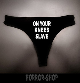 On your knees slave! String