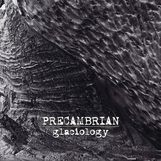 PRECAMBRIAN - Glaciology (LP, new)