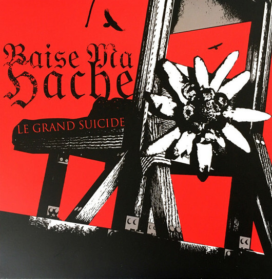2 BAISE MA HACHE - Le grand suicide (CD, uusi)