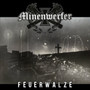 MINENWERFER - Feuerwalze (CD, new)
