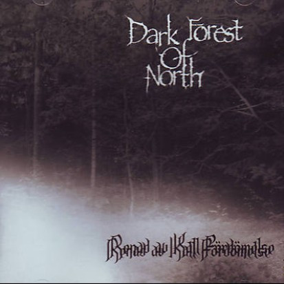 Dark Forest of North - Renad av Kall Fördömelse (CD, New)