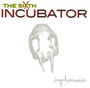 The Sixth Incubator - Inphonoir (CD, New)