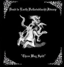Dead to Earth / VolkeinBlucht / Idvarp - Three Way Split (CD, New)