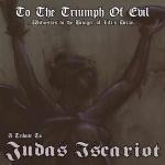 To The Triumph Of Evil - A Tribute To Judas Iscariot (CD, New)