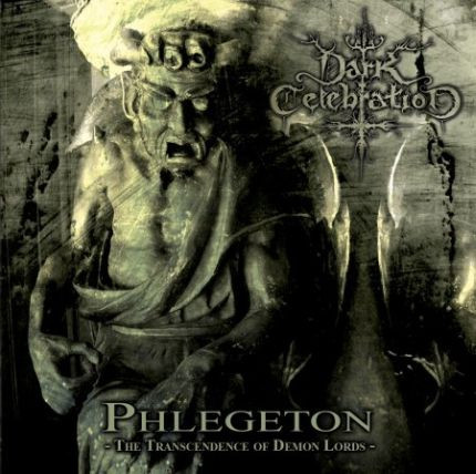 Dark Celebration – Phlegeton - The Transcendence Of Demon Lords (CD, New)