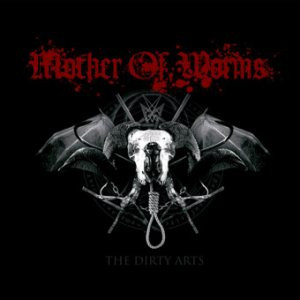 Mother of Worms - The Dirty Arts (CD, New)