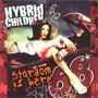 Hybrid Children - Stardom Is Here (CD, Käytetty)