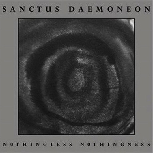 Sanctus Daemoneon - Nothingless Nothingness (CD, New)