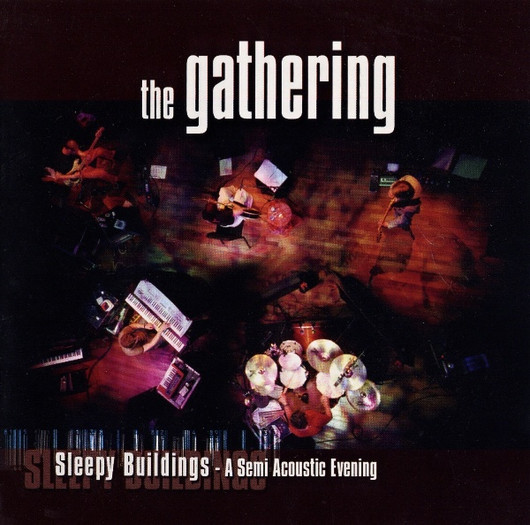  The Gathering – Sleepy Buildings - A Semi Acoustic Evening (CD, Used)