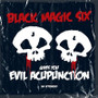 Black Magic Six - Evil Acupunction (CD, Uusi)
