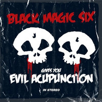 Black Magic Six - Evil Acupunction (CD, New)