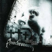 Anachronaeon - As The Last Human Spot In Me Dies (CD, Used)