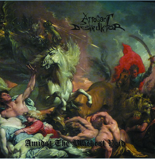 Arrogant destrucktor - Amids the Blackest Void (CD, New)