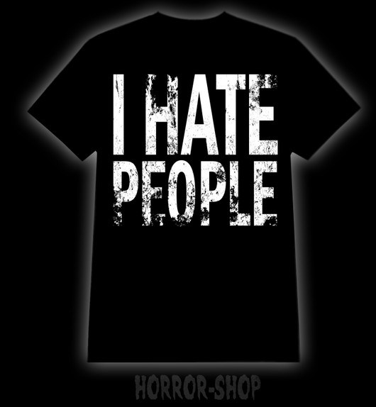 I HATE PEOPLE t-shirt