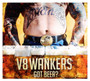 V8 Wankers -  Got beer? (CD used)