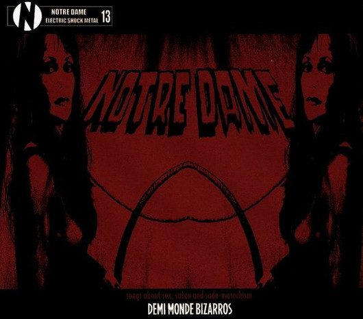 Notre Dame - Demi Monde Bizarros (CD, New)