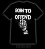 Born to offend T-paita