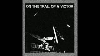 Dark Fury-On the Trail of a Victor (CD, new)