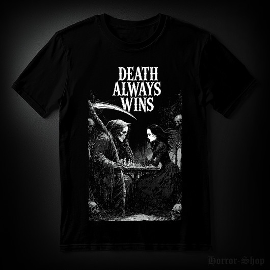 Death always wins  (T-shirt)