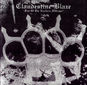 CLANDESTINE BLAZE - Fist of the Northern Destroyer (CD, new)