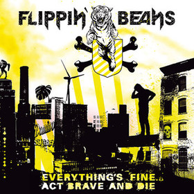 Flippin beans - everything's fine act brave and die (CD, used)