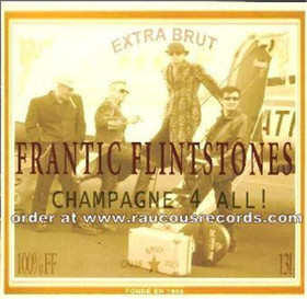 Frantic flintstones - champagne 4 all (CD, Used)