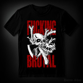 Fucking Brutal (t-shirt)