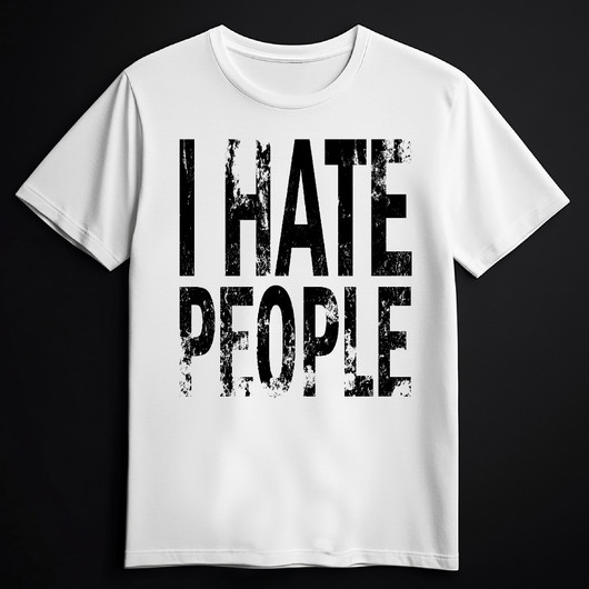 I HATE PEOPLE white T-shirt