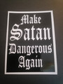 Make Satan dangerous again (sticker)