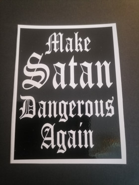 Make Satan dangerous again (sticker)