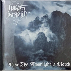 judas iscariot - arise the moonlights march (CD New)