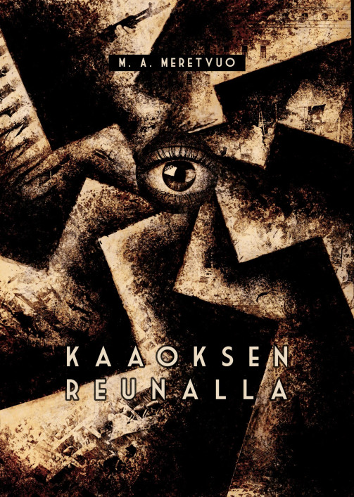 Kaaoksen reunalla - M. A. Meretvuo (uusi)