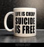 Life is cheap -mug