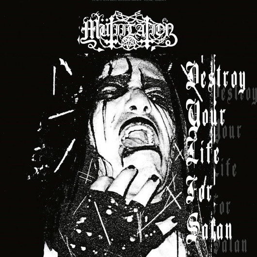 Mutiilation - Destroy Your Life For Satan (CD, new)