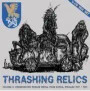Thrashing Relics Volume 3: Finnish Underground Thrash Metal (CD, New)